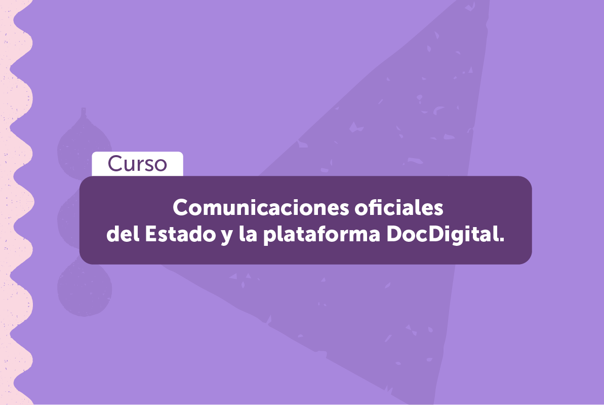 COMUNICACIONES OFICIALES DEL ESTADO Y LA PLATAFORMA DOCDIGITAL