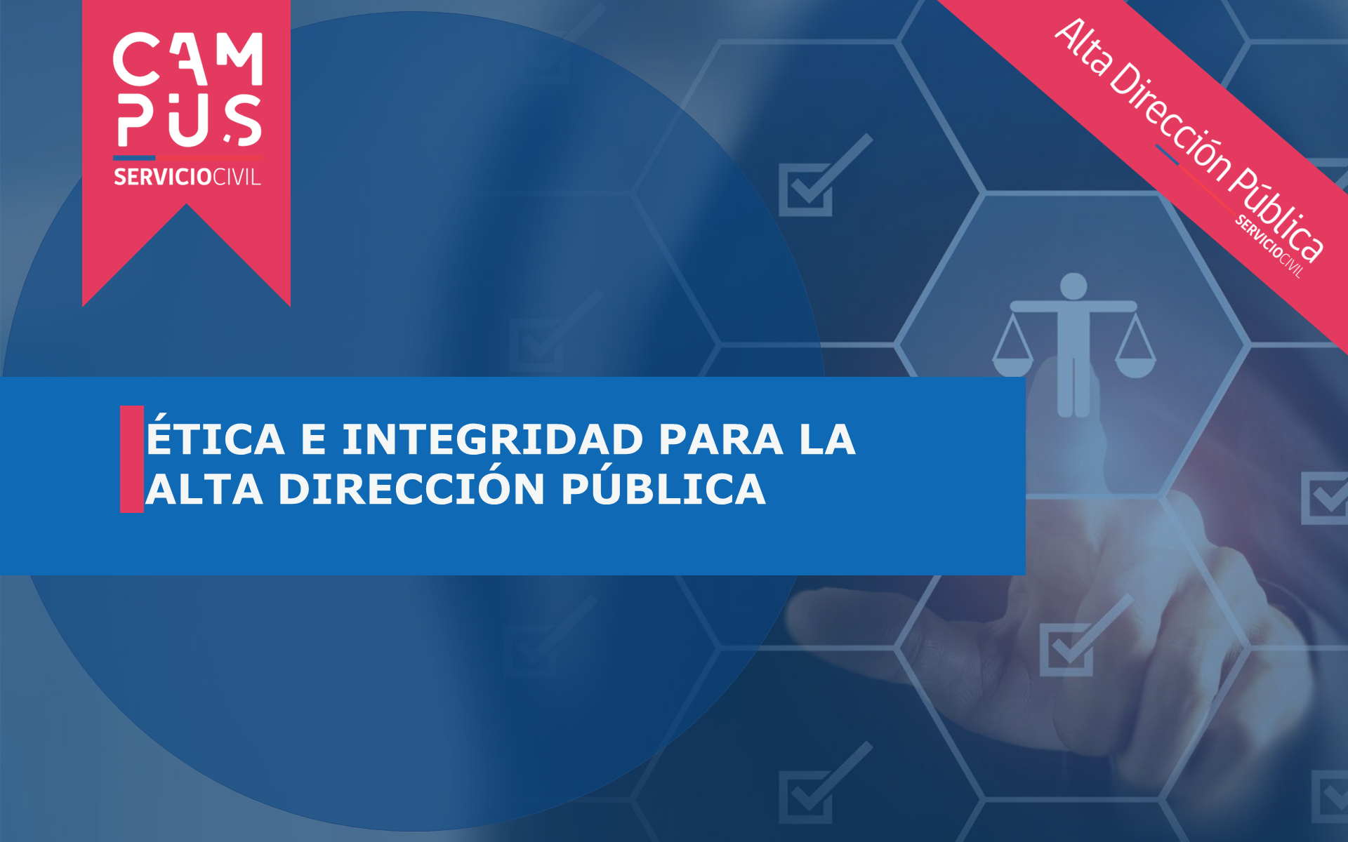 ÉTICA E INTEGRIDAD PARA LA ALTA DIRECCIÓN PÚBLICA